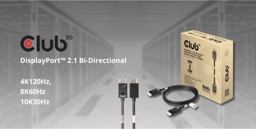 Nouveau câble DisplayPort™ 2.1 certifié de Club 3D
